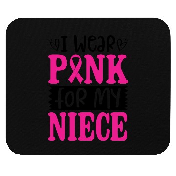 Discover I Wear Pink For My Niece Mouse Pads
