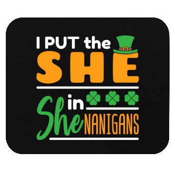 Discover I Put The She In Shenanigans St Patrick'S Day Mouse Pads