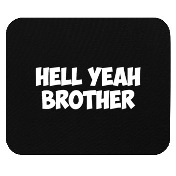 Discover hell yeah brother Mouse Pads