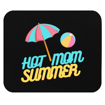 Discover HOT MOM SUMMER Mouse Pads
