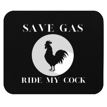 Discover Save Gas Ride My Cock Rooster Lover Mouse Pads