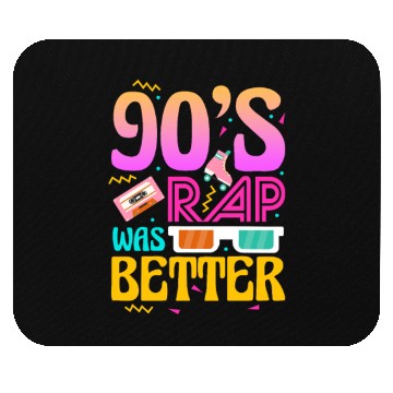 Discover 90's Rap Was Better Mouse Pads