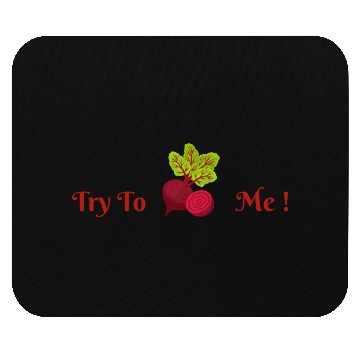 Discover Try to Beat Me Funny Sarcastic Mouse Pads