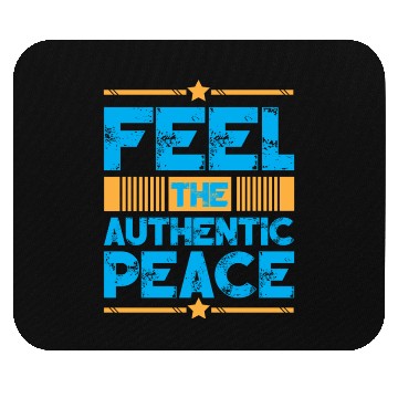 Discover Feel The Authentic Peace Typography Design Mouse Pads