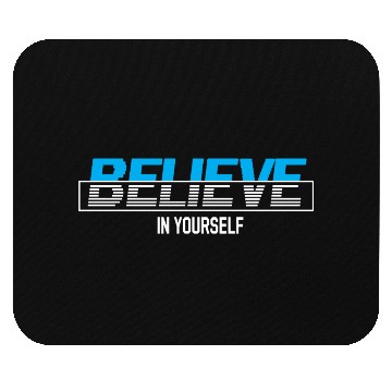Discover Believe In Yourself Typography Mouse Pads Design
