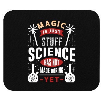 Discover Magic Is Just Stuff Science Mouse Pads