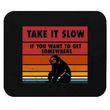 Discover Take it slow sloth Mouse Pads