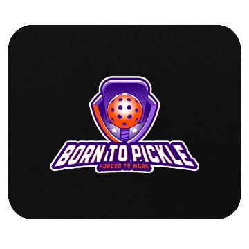 Discover Pickleball: Born to Pickle, Forced to Work Mouse Pads