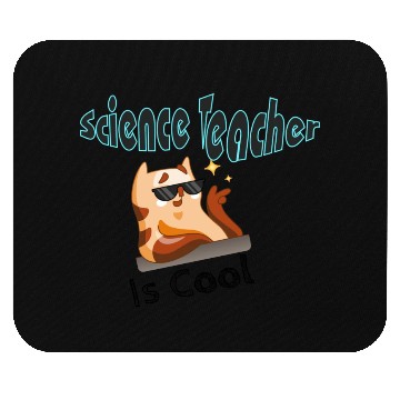 Discover Science teacher is cool Mouse Pads