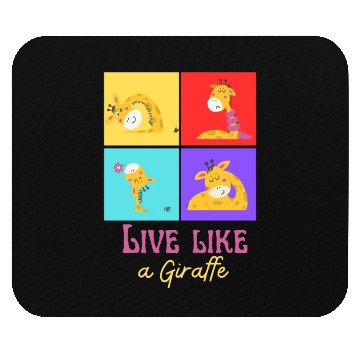 Discover live like a giraffe Mouse Pads
