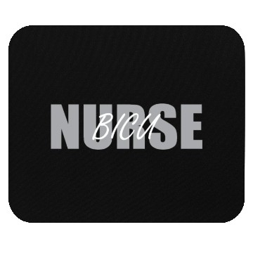 Discover BICU Nurse Burn Nurses Mouse Pads
