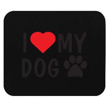 Discover I love my dog . Mouse Pads