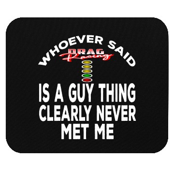 Discover whoever said drag racing is a guy thing. Mouse Pads