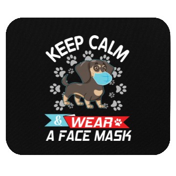 Discover Dachshund Dog With Face Mask Keep Calm And Wear A Mouse Pads