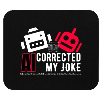Discover AI Corrected my Joke b Mouse Pads