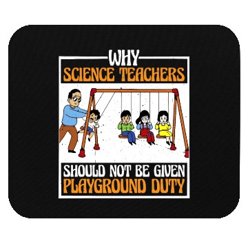 Discover Teachers Should Not Be Given Playground Duty 16 Mouse Pads