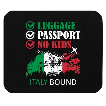 Discover Luggage Passport No Kids Italy Bound Vacation Mouse Pads