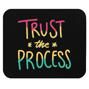 Discover trust the process motivational gift artwork tees Mouse Pads