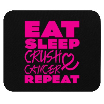 Discover Eat Sleep Crush Cancer Repeat 2 Mouse Pads