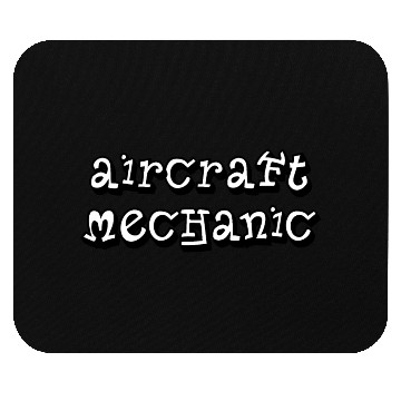 Discover Aircraft Mechanic Simple Mouse Pads