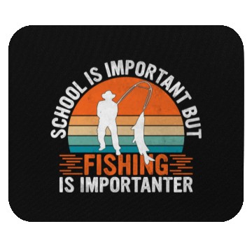 Discover School Is Important But Fishing Is Importanter - Mouse Pads