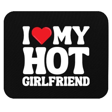 Discover I Love My Girlfriend Mouse Pads