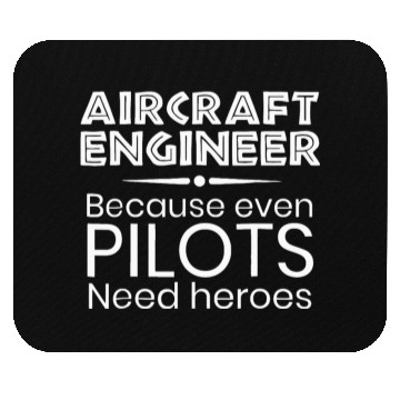 Discover Aircraft Engineer Mouse Pads