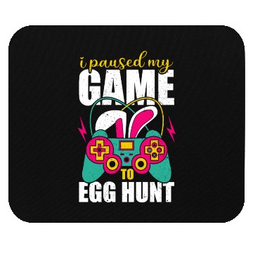 Discover I Paused My Game To Egg Hunt Mouse Pads