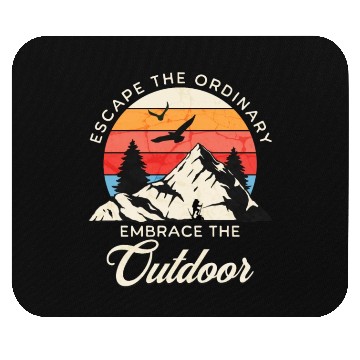 Discover Escape The Ordinary Embrace The Outdoor Mouse Pads