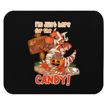 Discover I'm Just Here For Candy Halloween Dragon Mummy Mouse Pads
