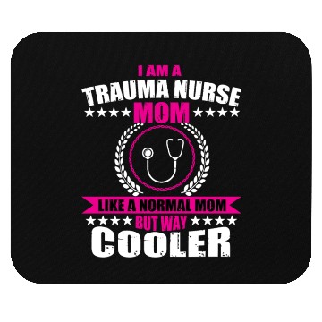 Discover Funny Trauma Nurse Mom Mouse Pads