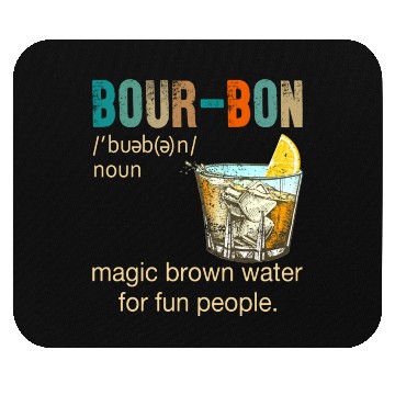 Discover Bourbon Magic Brown Water For Fun People Mouse Pads