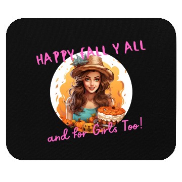 Discover Happy Fall Ya All Girl Power in Autumn with Pie Mouse Pads