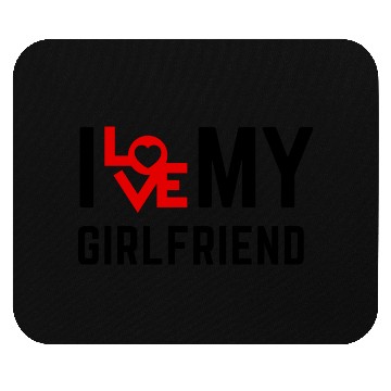 Discover I love my girlfriend Mouse Pads