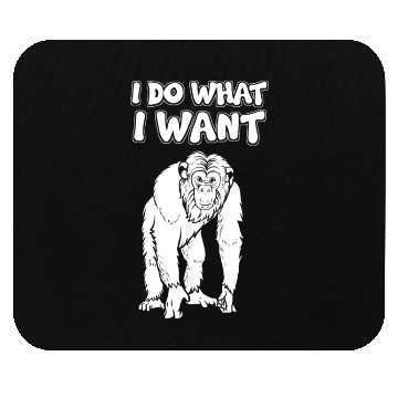 Discover I Do What I Want Monkey Mouse Pads