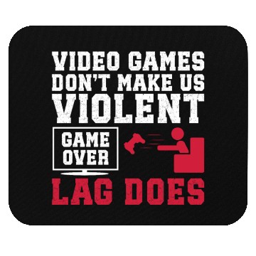 Discover Video Games Don't Make Us Violent Lag Does Mouse Pads
