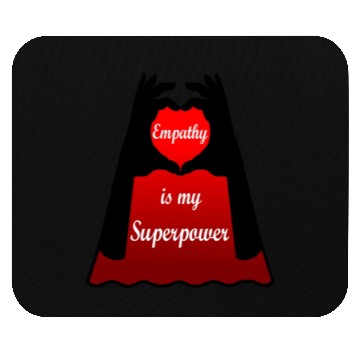 Discover Empathy is my Superpower Cape Mouse Pads