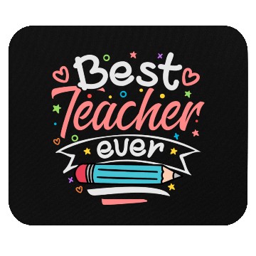 Discover Best Teacher Ever Teacher Appreciation Teachers Mouse Pads