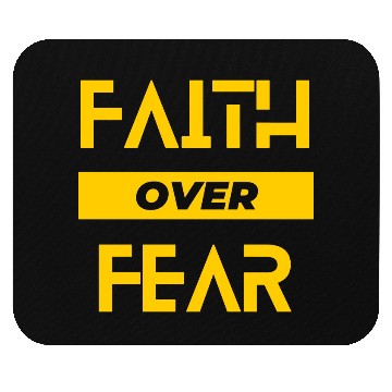 Discover FAITH OVER FEAR Mouse Pads