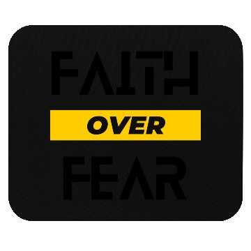 Discover FAITH OVER FEAR Mouse Pads