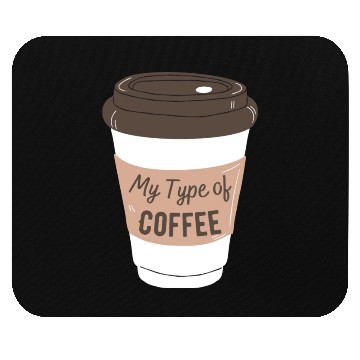 Discover my type of coffee Mouse Pads
