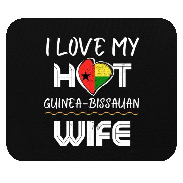 Discover Funny I Love My Hot Guinea-Bisauan Wife Husband Mouse Pads