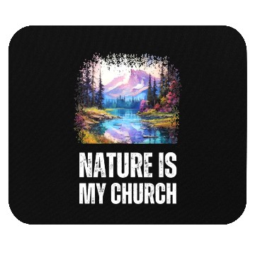 Discover Nature Is My Church Mouse Pads