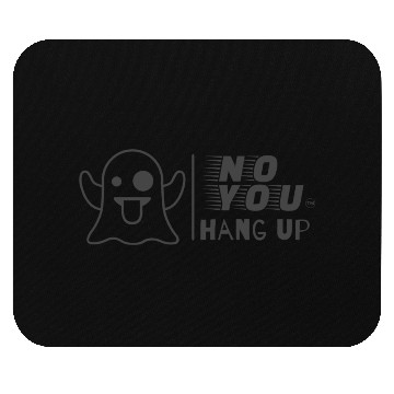 Discover No you Hang up Mouse Pads