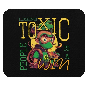 Discover losing toxic people is a win Mouse Pads
