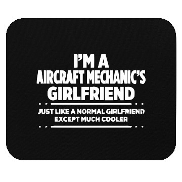 Discover I am aircraft mechanic s GF Mouse Pads