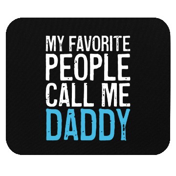 Discover Mens My Favorite People Call Me Daddy Mouse Pads