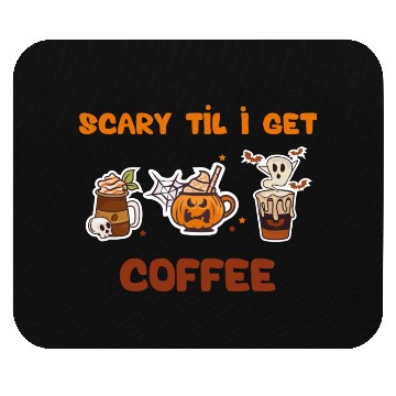 Discover scary til i get cofee Mouse Pads