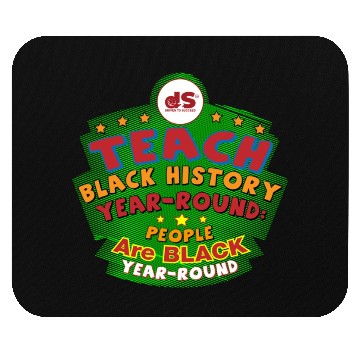 Discover Design 03: TEACH BLACK History YEAR-ROUND: People Mouse Pads