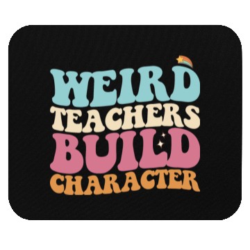 Discover Weird Teachers Build Character Groovy Retro Mouse Pads